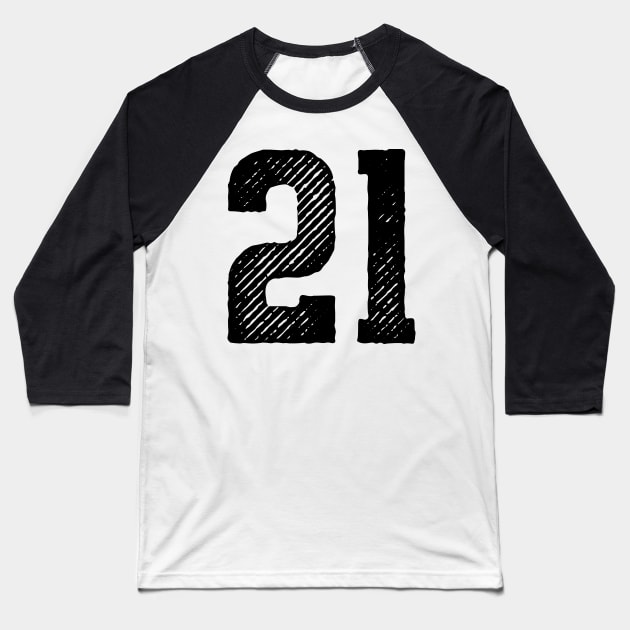 Rough Number 21 Baseball T-Shirt by colorsplash